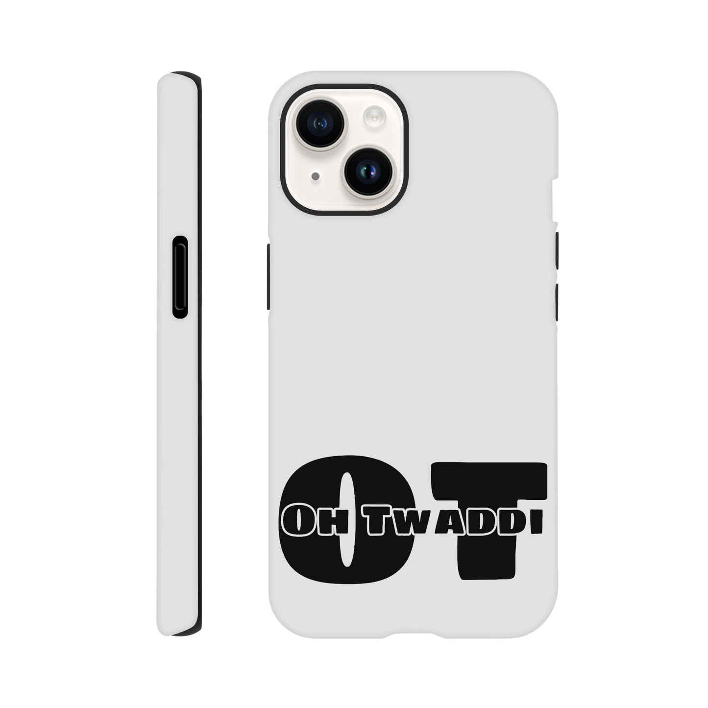 "OH TWADDI" Tough Mobile Phone Case