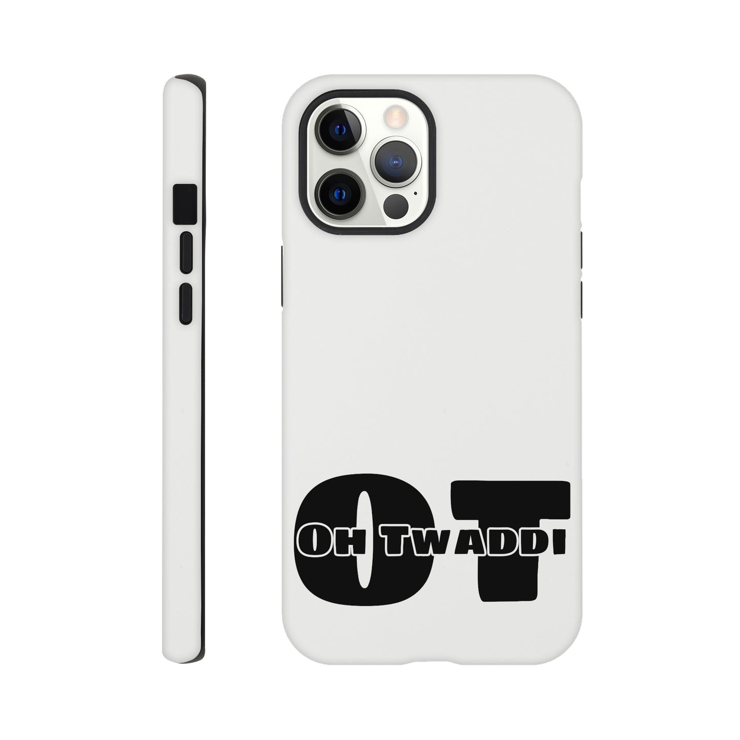 "OH TWADDI" Tough Mobile Phone Case