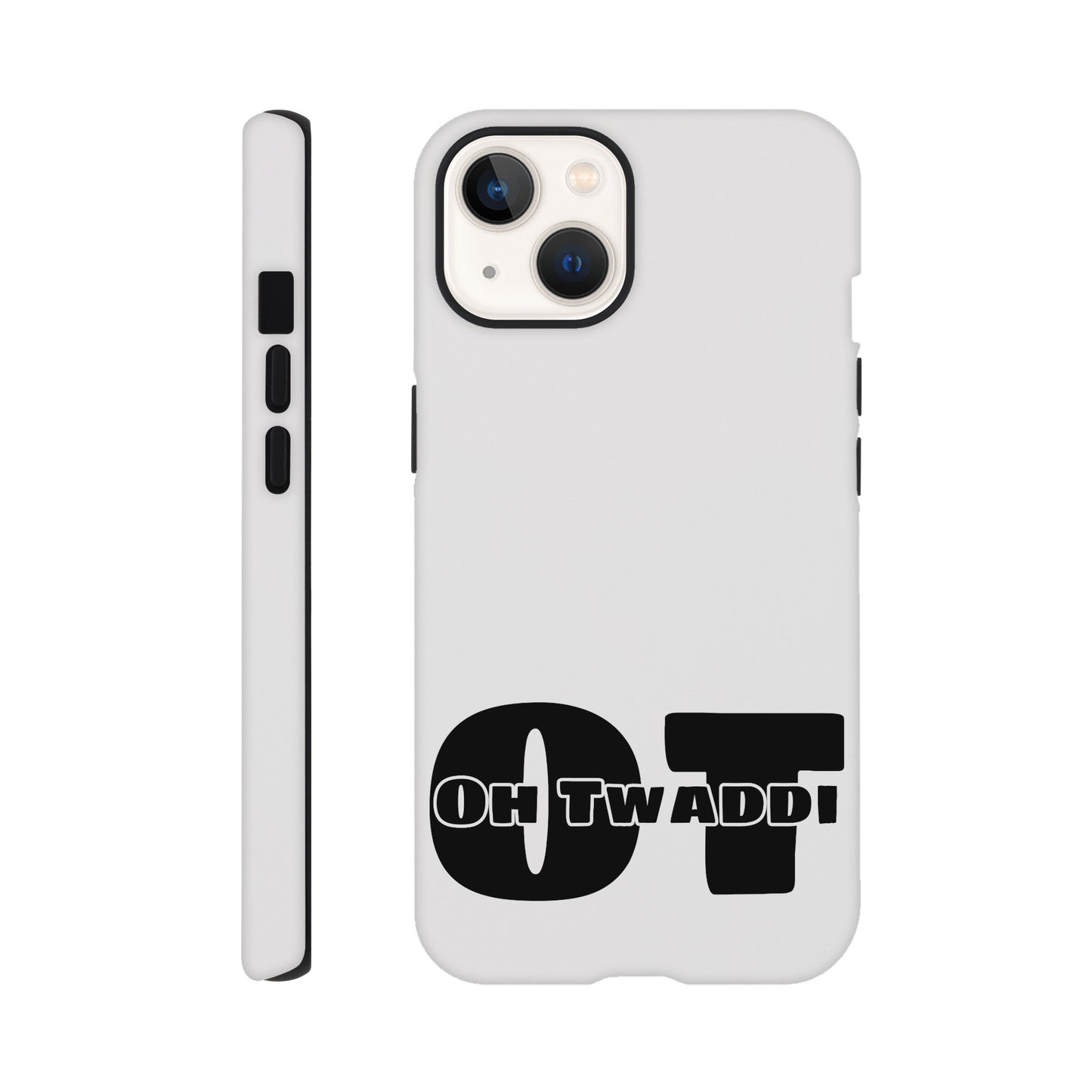 "OH TWADDI" Tough Mobile Phone Case