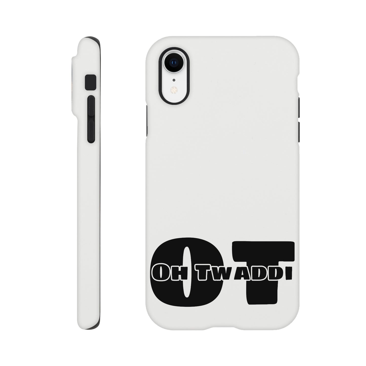 "OH TWADDI" Tough Mobile Phone Case