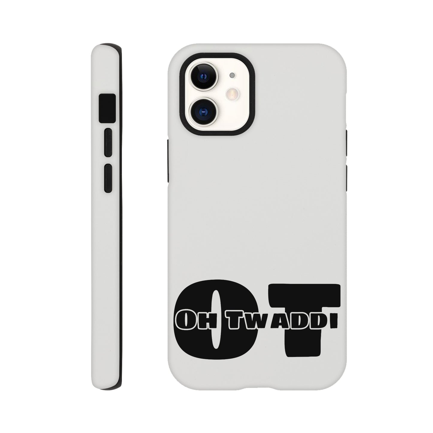 "OH TWADDI" Tough Mobile Phone Case