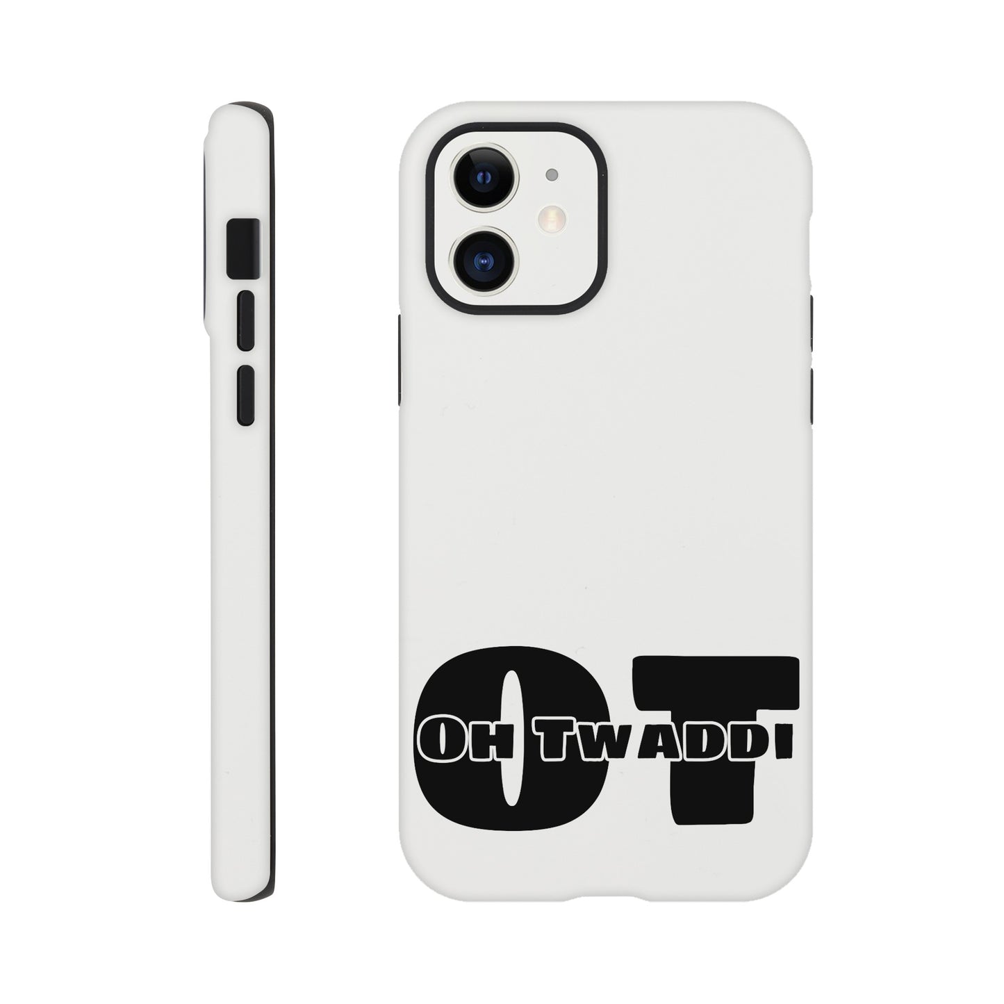 "OH TWADDI" Tough Mobile Phone Case