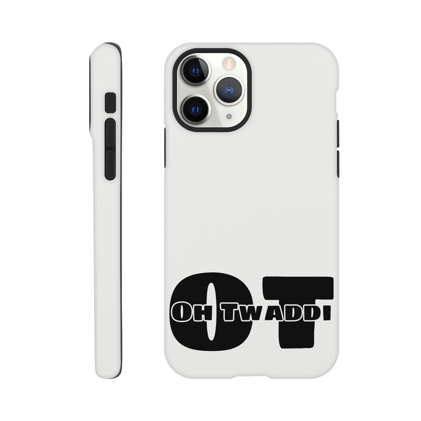 "OH TWADDI" Tough Mobile Phone Case