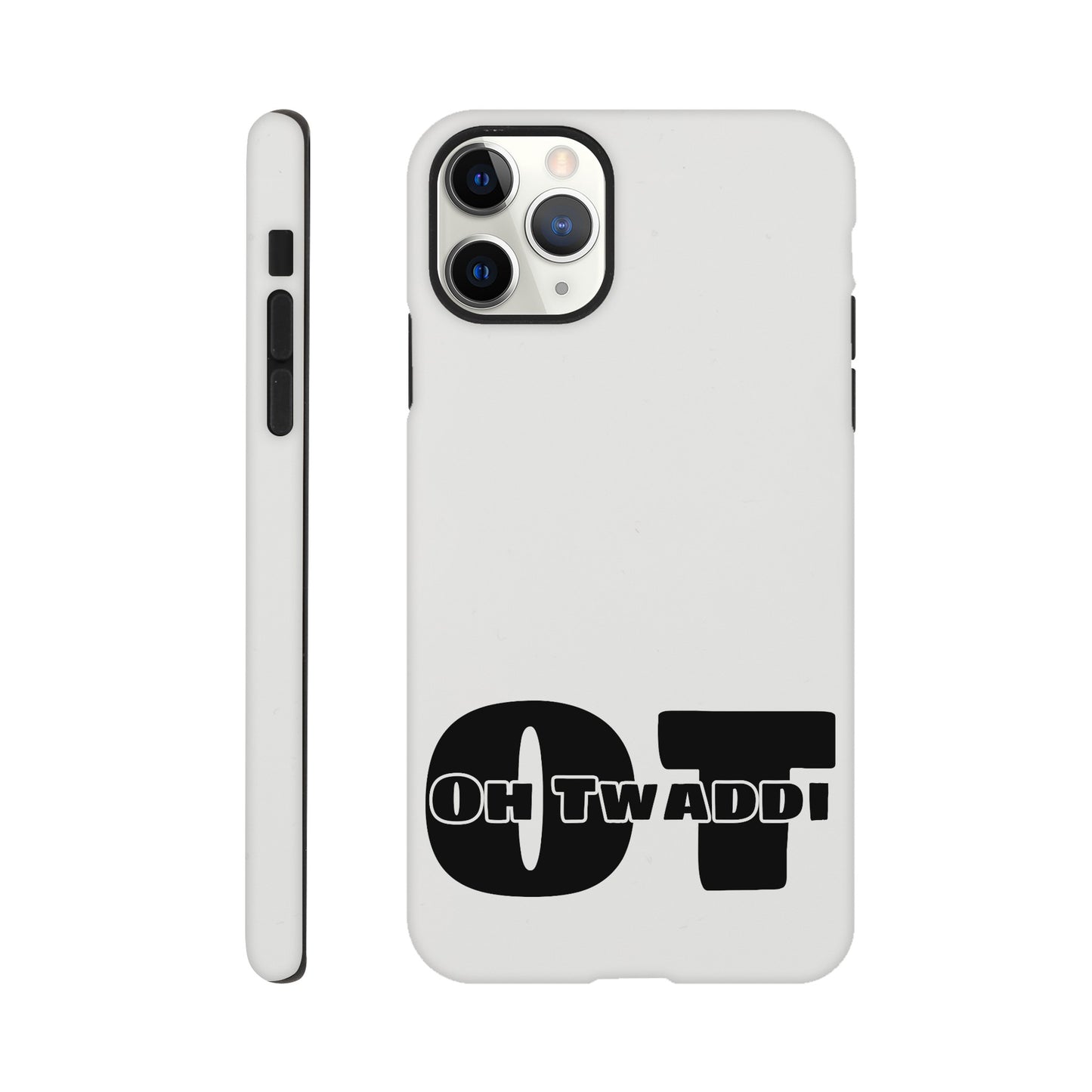 "OH TWADDI" Tough Mobile Phone Case