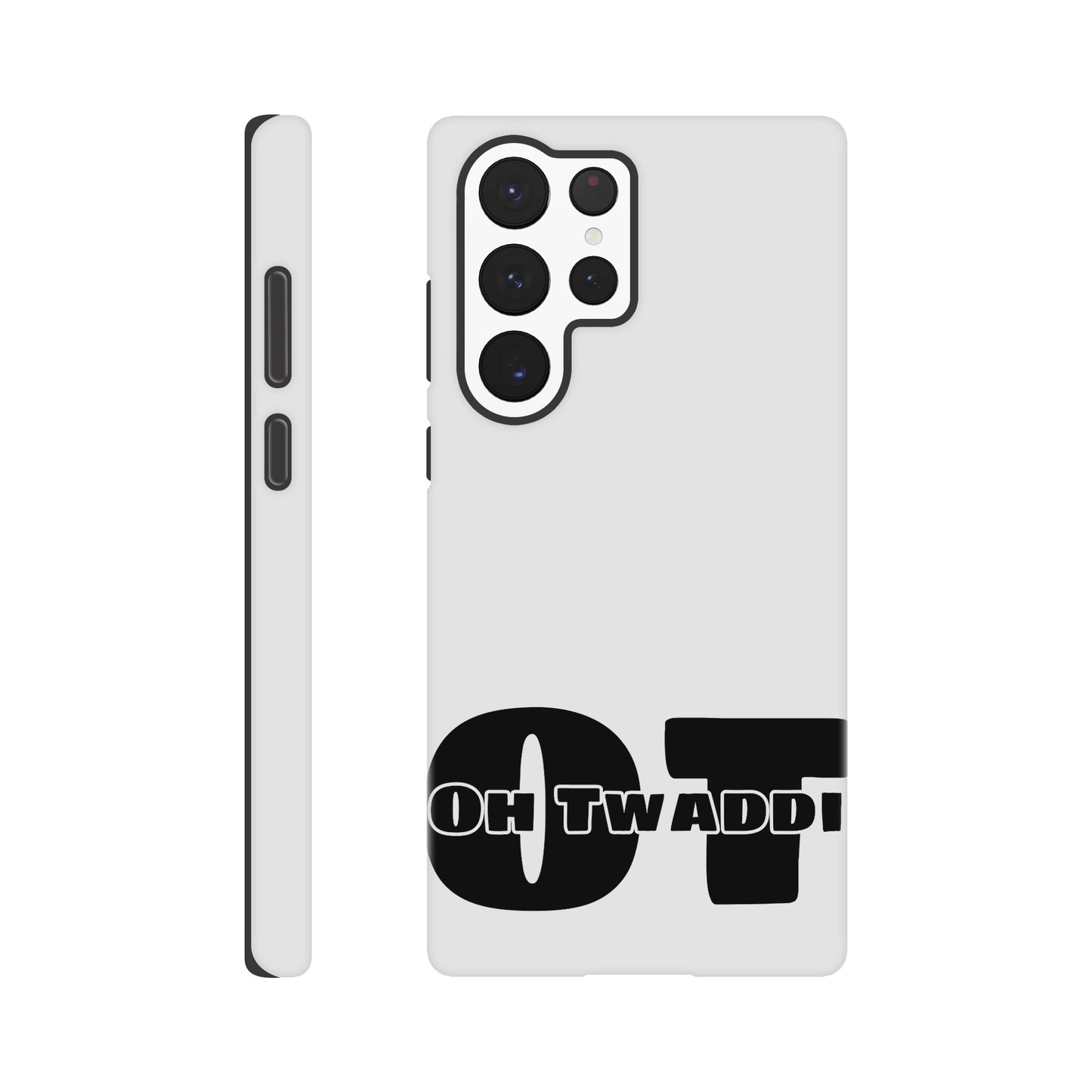 "OH TWADDI" Tough Mobile Phone Case