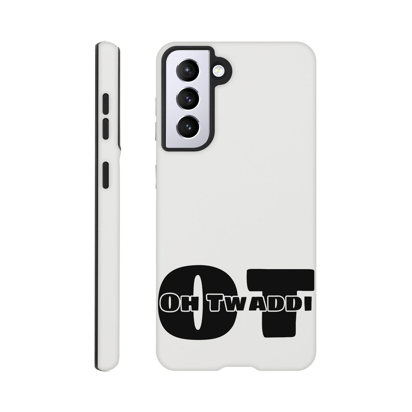 "OH TWADDI" Tough Mobile Phone Case