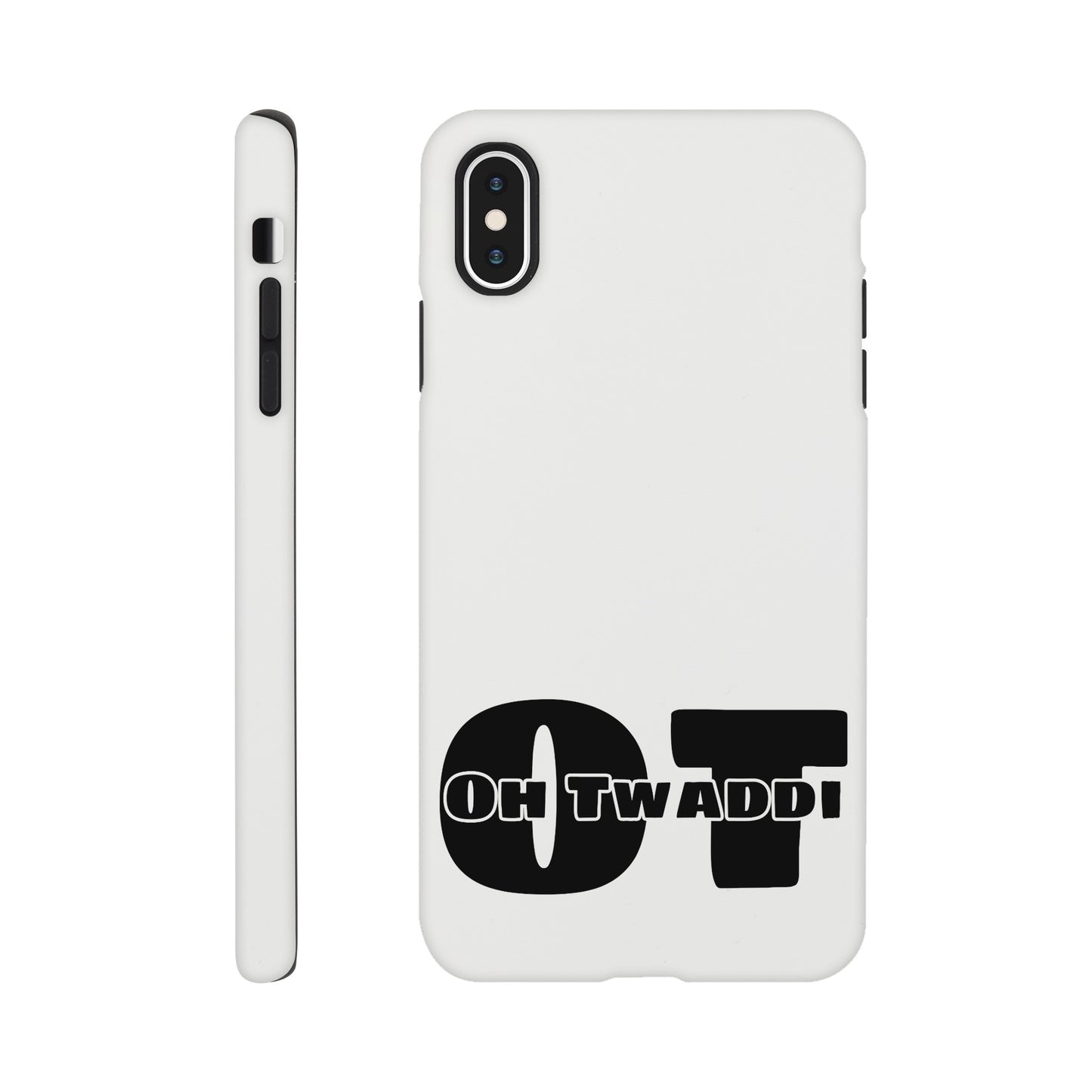 "OH TWADDI" Tough Mobile Phone Case