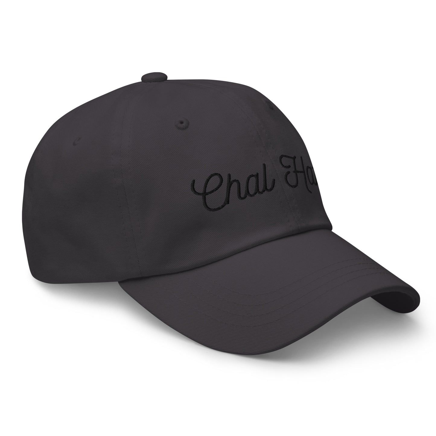 "CHAL HATT" Dad hat