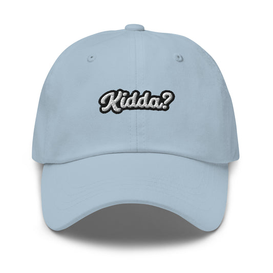 "KIDDA? Dad hat