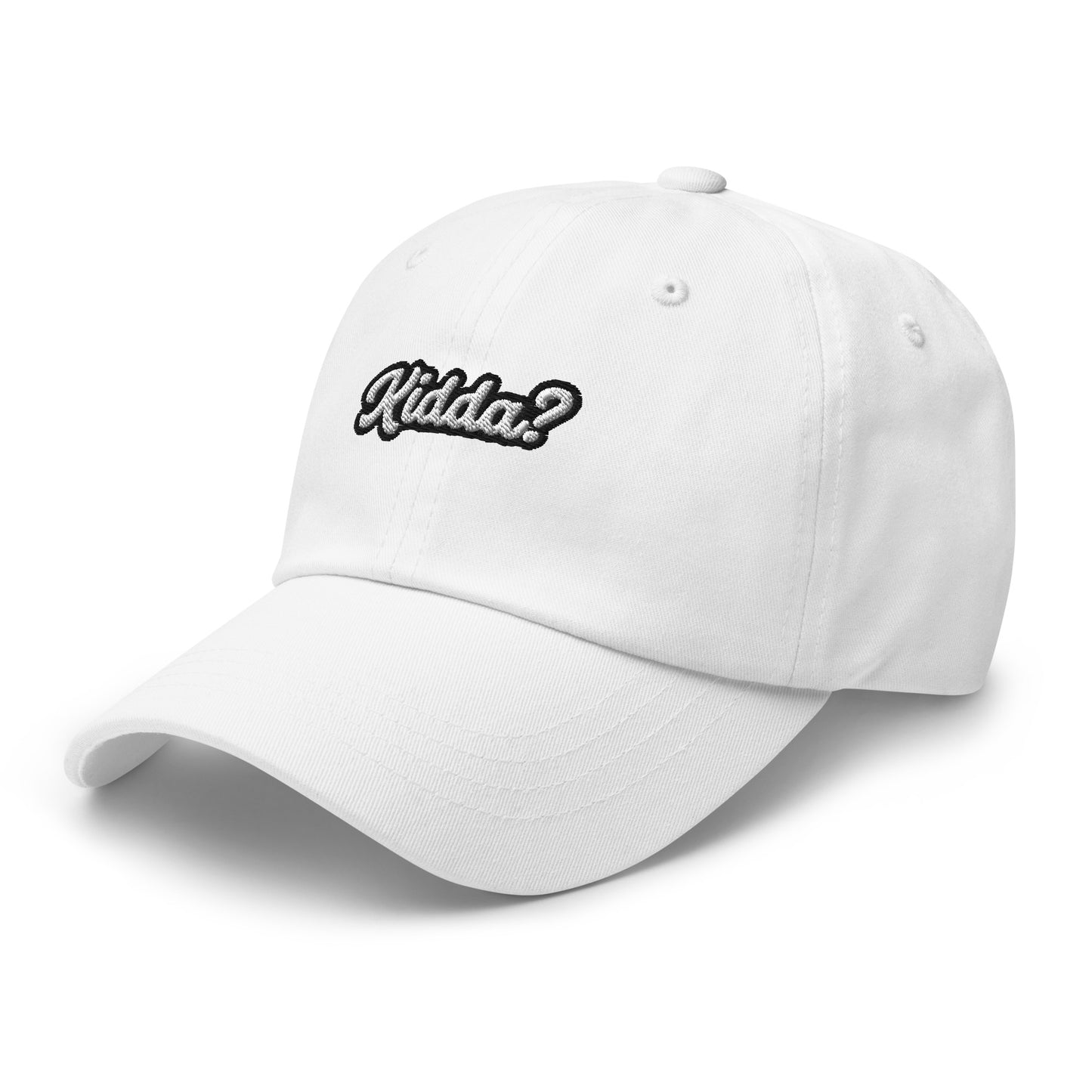 "KIDDA? Dad hat