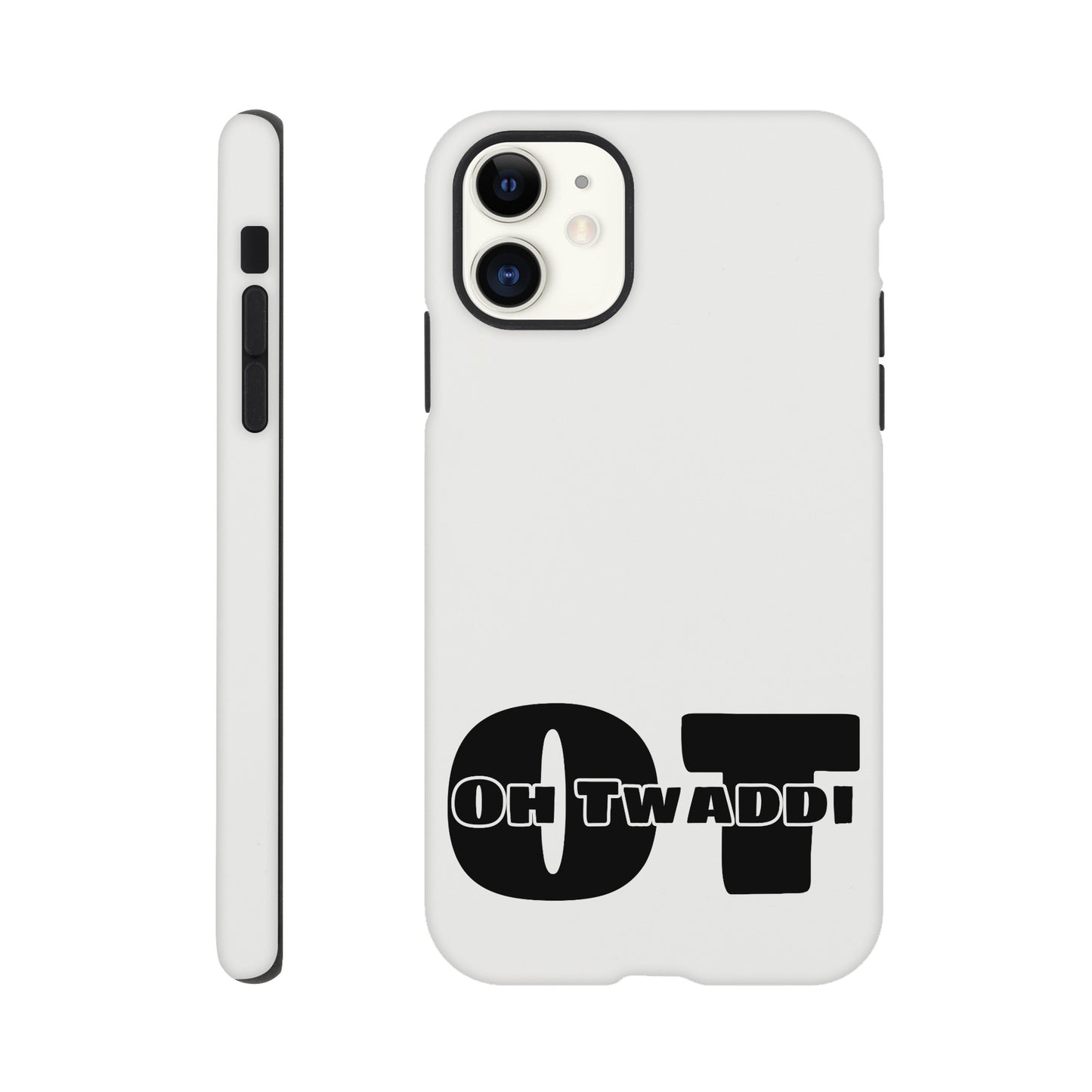 "OH TWADDI" Tough Mobile Phone Case