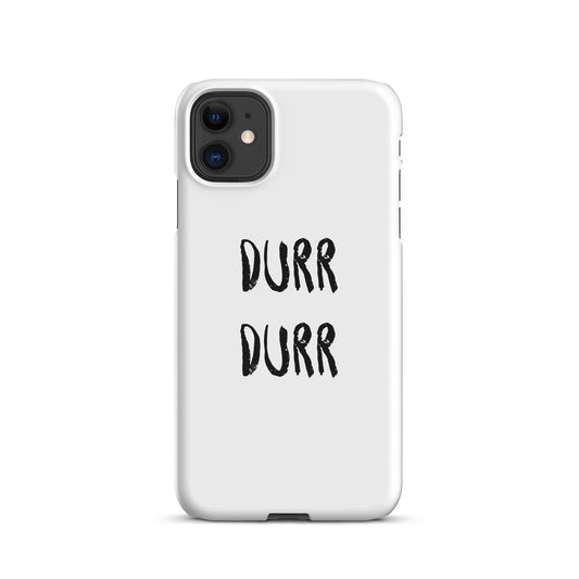 "DURR DURR" Snap case for iPhone®