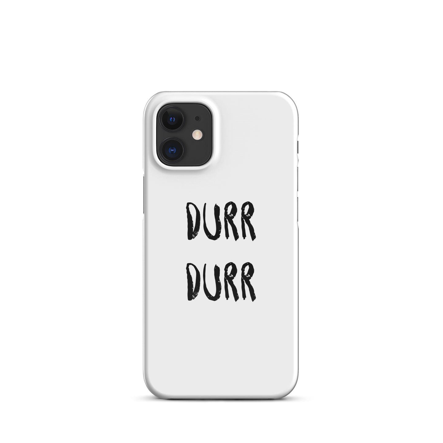 "DURR DURR" Snap case for iPhone®