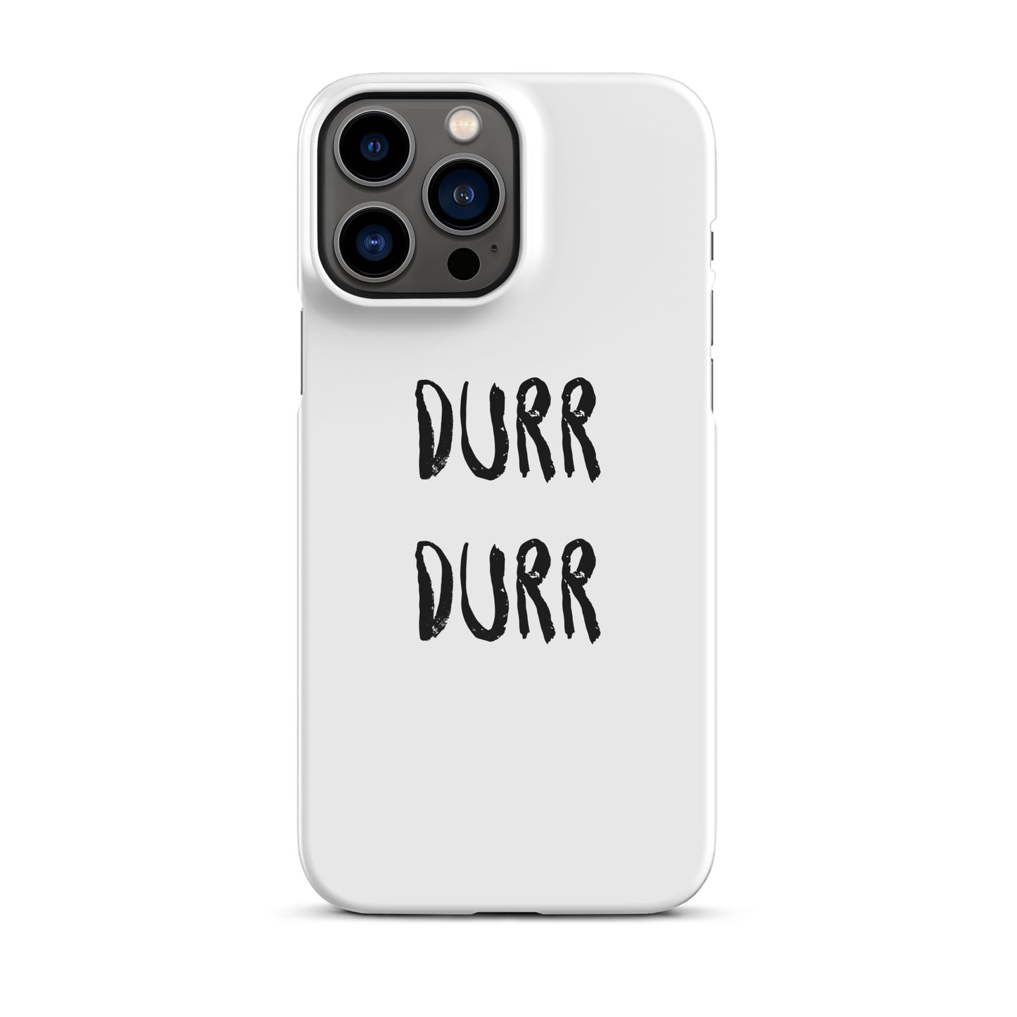 "DURR DURR" Snap case for iPhone®