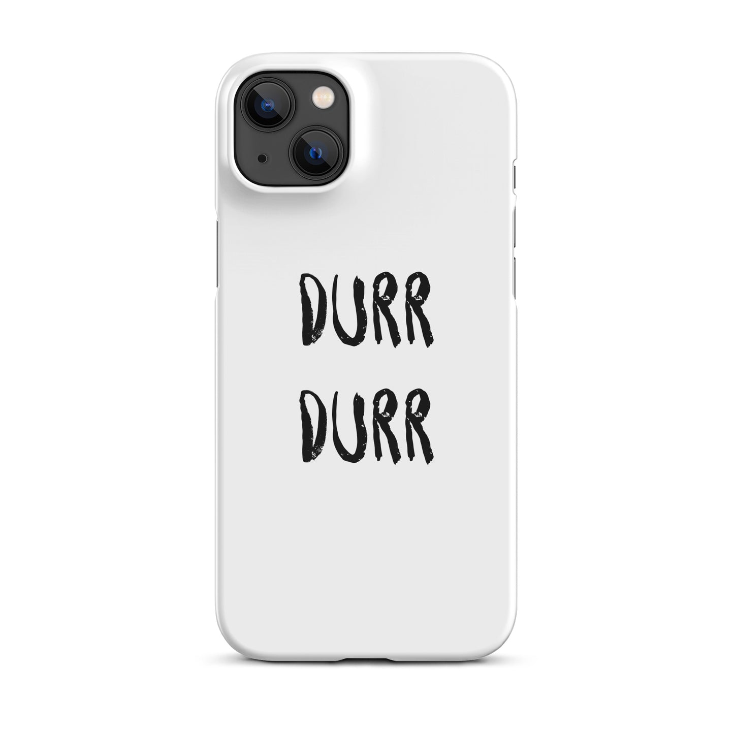 "DURR DURR" Snap case for iPhone®