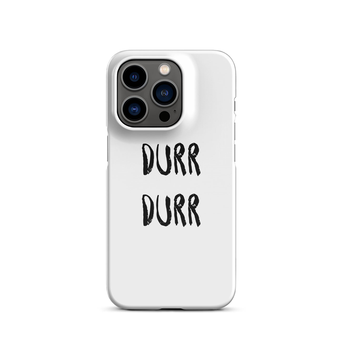 "DURR DURR" Snap case for iPhone®