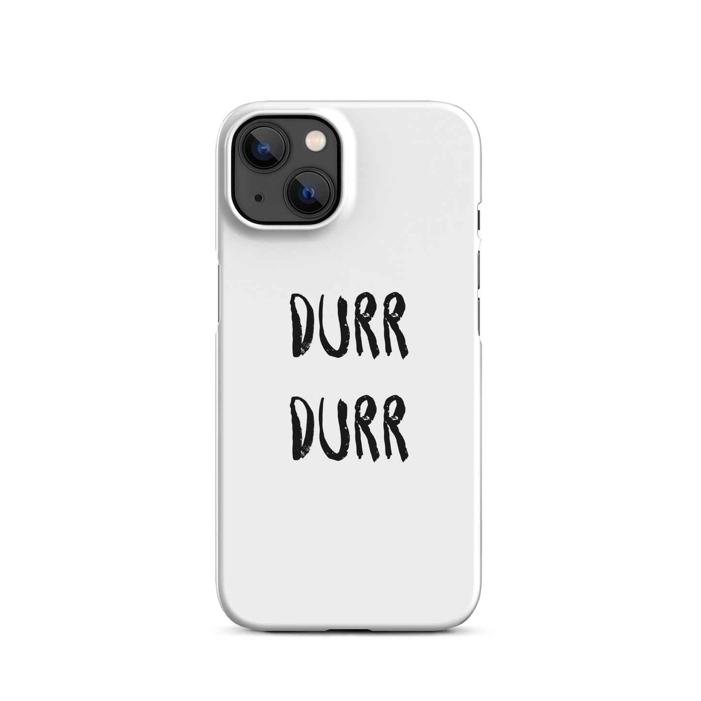 "DURR DURR" Snap case for iPhone®