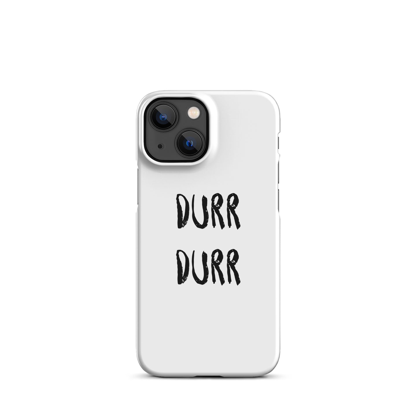 "DURR DURR" Snap case for iPhone®