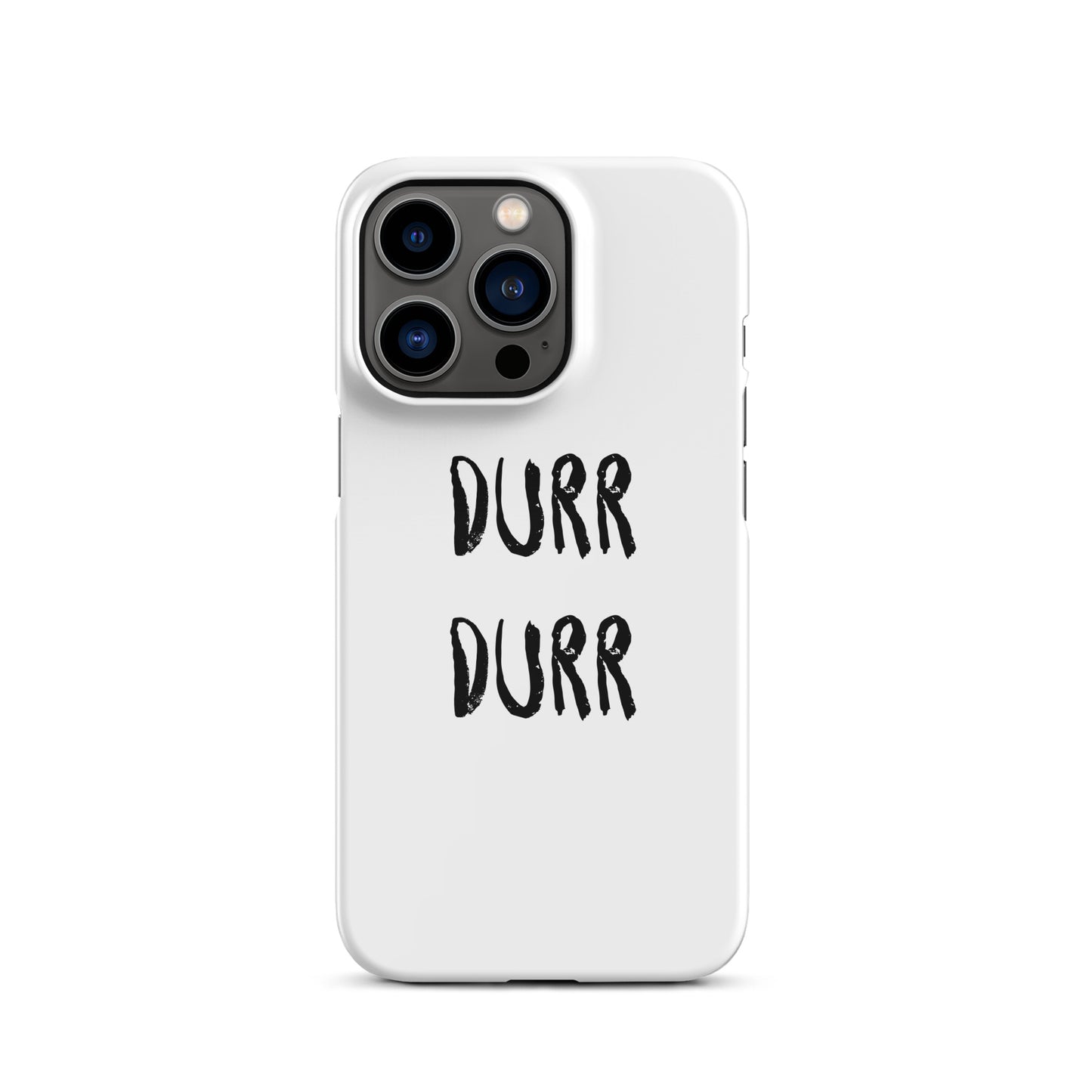 "DURR DURR" Snap case for iPhone®