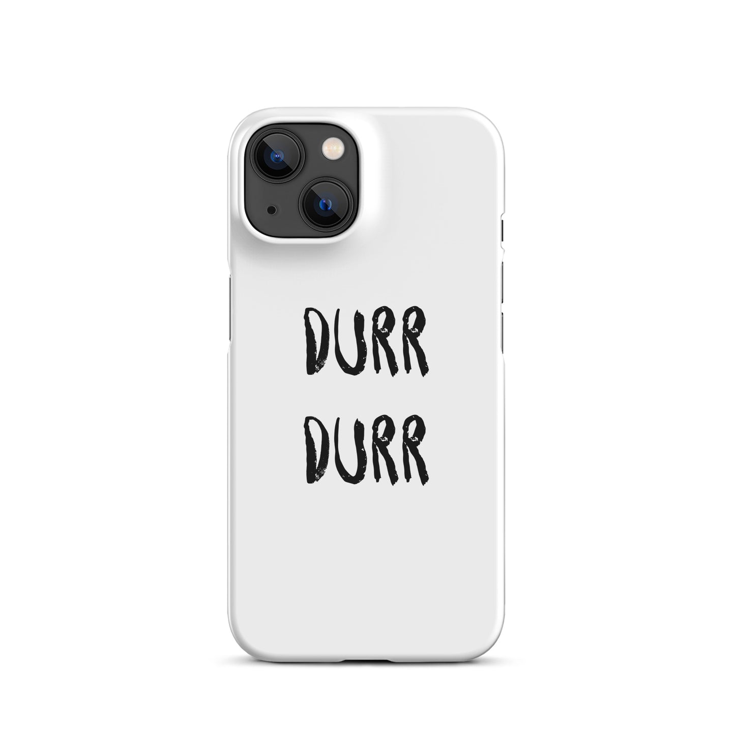 "DURR DURR" Snap case for iPhone®