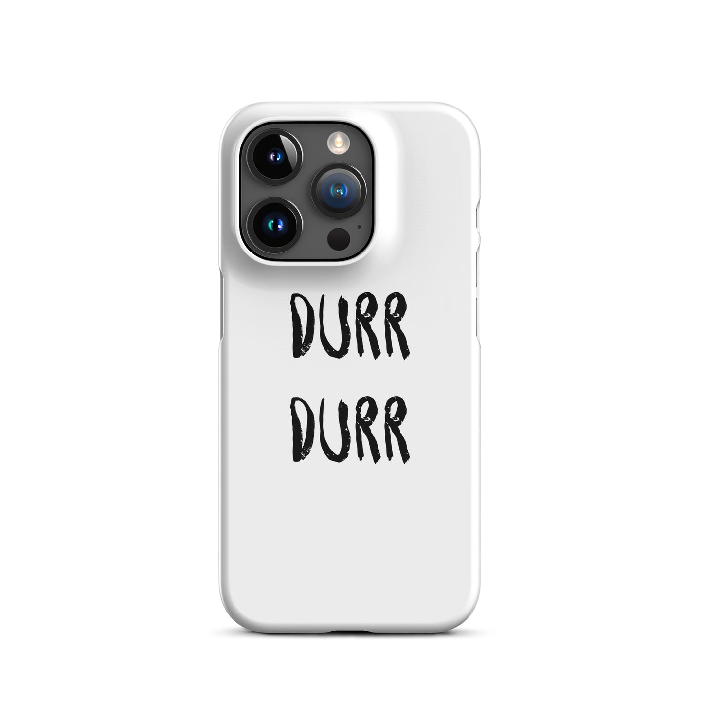 "DURR DURR" Snap case for iPhone®