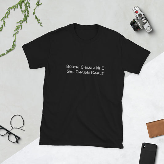 "BOOTHI CHANGI NI E GAL CHANGI KARLE" Short-Sleeve Unisex T-Shirt