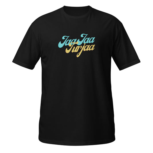 "JAA JAA TURJAA" Short-Sleeve Unisex T-Shirt