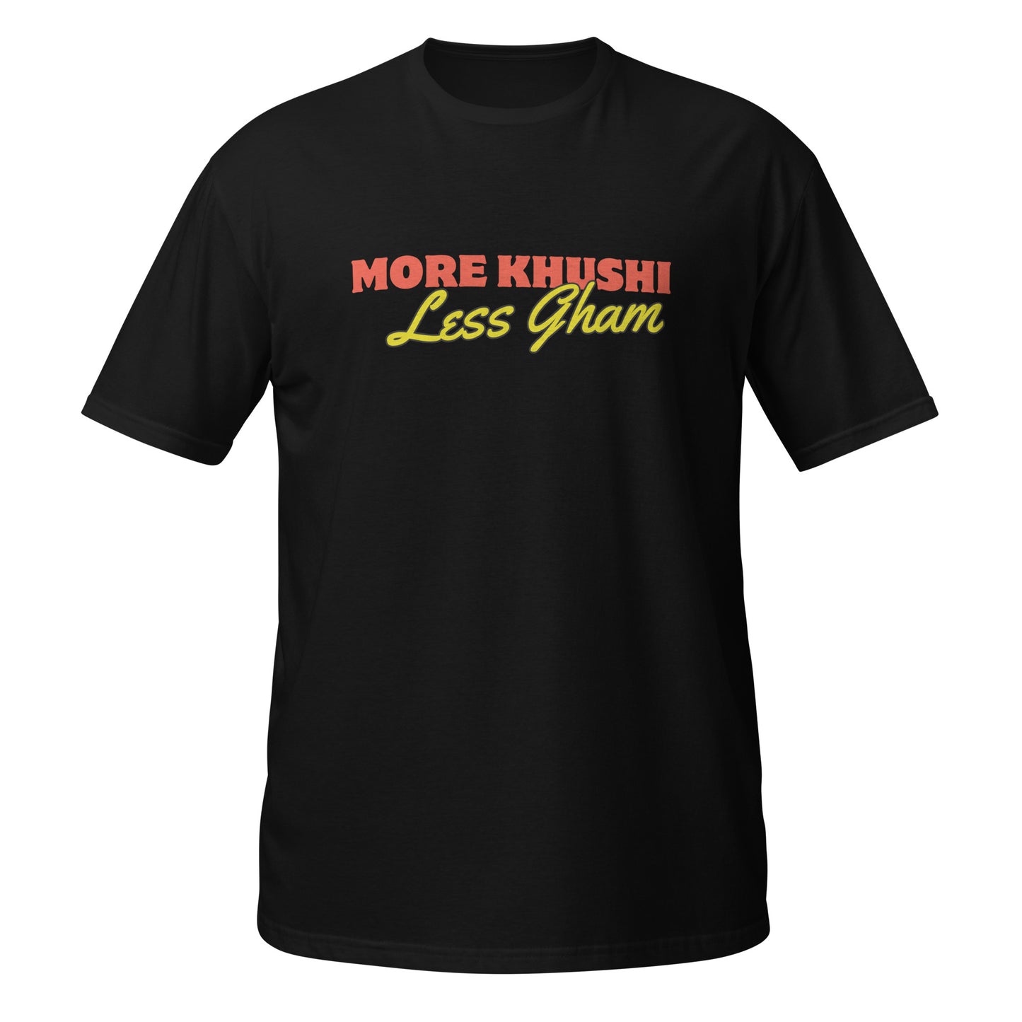 "MORE KHUSHI LESS GHAM" Short-Sleeve Unisex T-Shirt