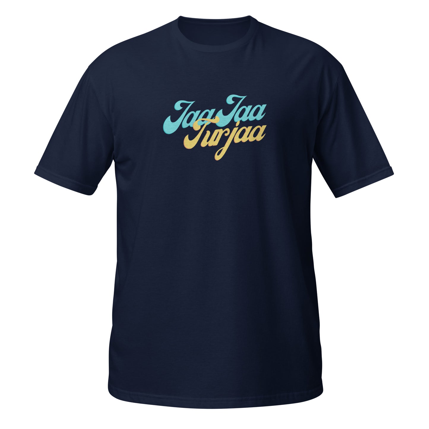 "JAA JAA TURJAA" Short-Sleeve Unisex T-Shirt