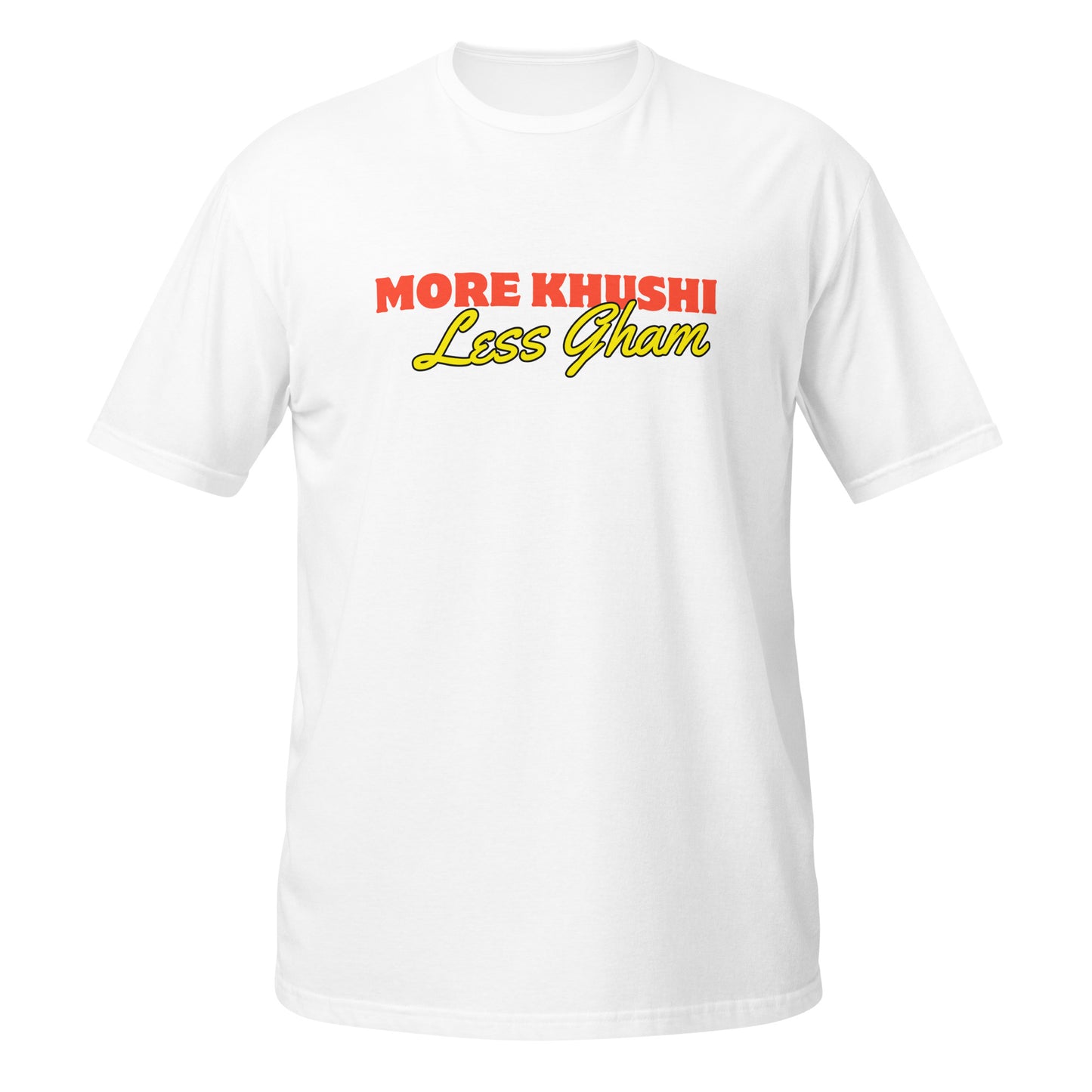 "MORE KHUSHI LESS GHAM" Short-Sleeve Unisex T-Shirt