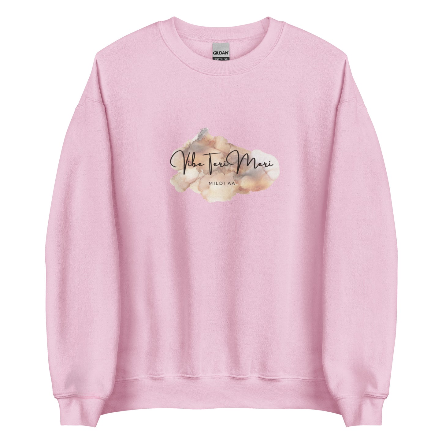 "VIBE TERI MERI MILDI AA" Unisex Sweatshirt