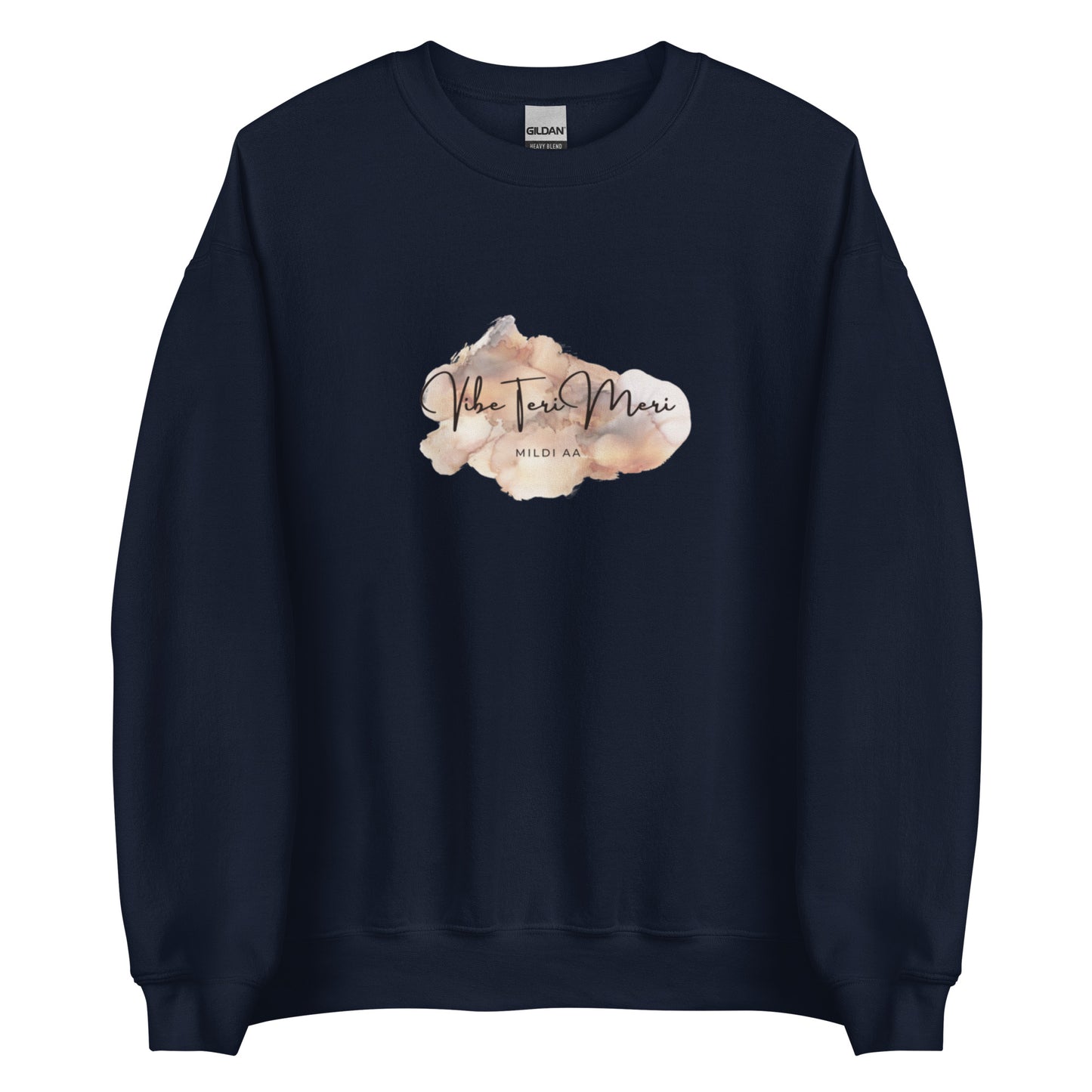 "VIBE TERI MERI MILDI AA" Unisex Sweatshirt