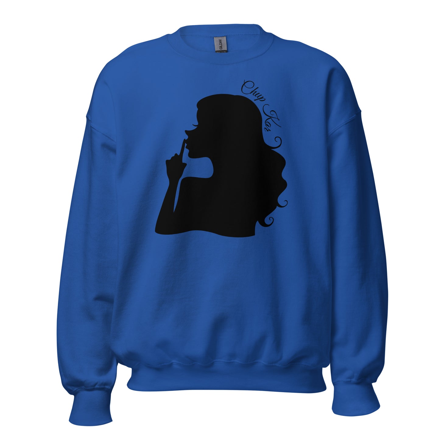 "CHUP KAR" Unisex Sweatshirt