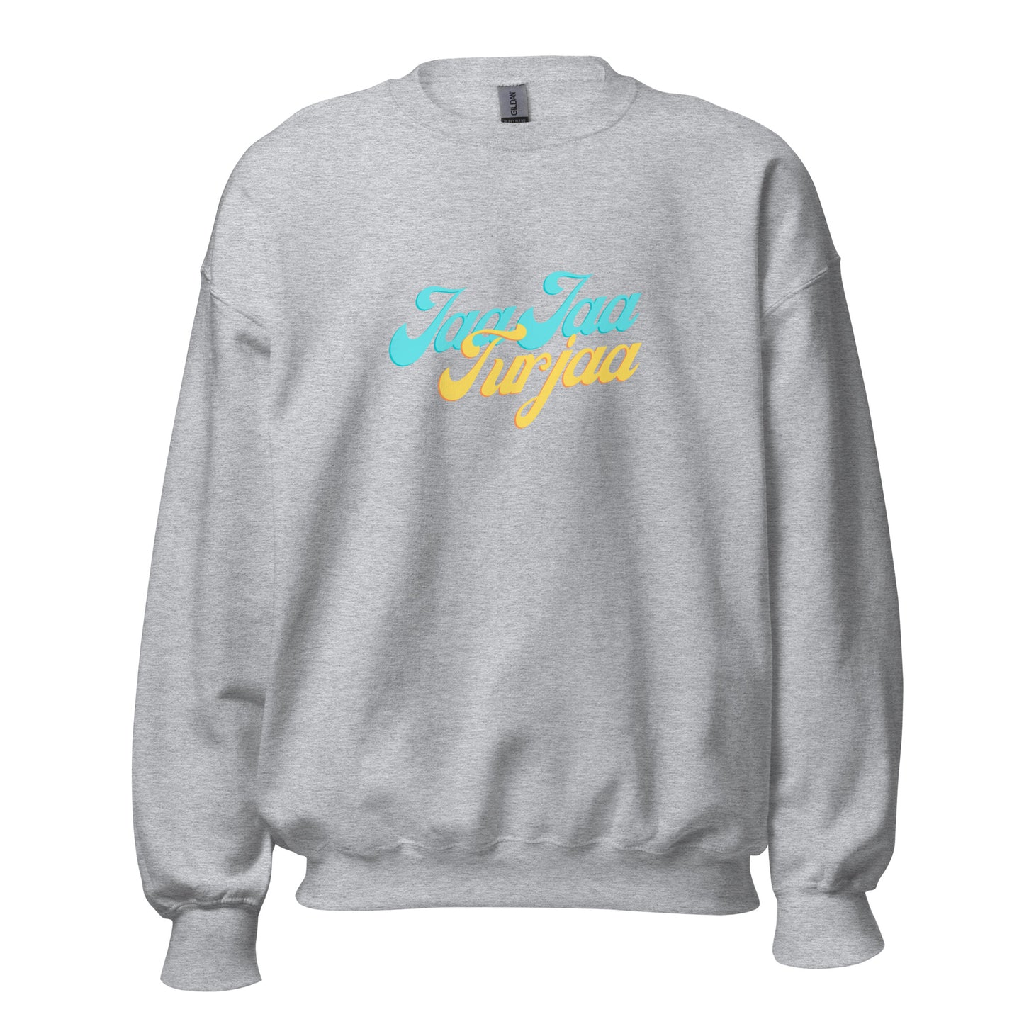 "JAA JAA TURJAA" Unisex Sweatshirt