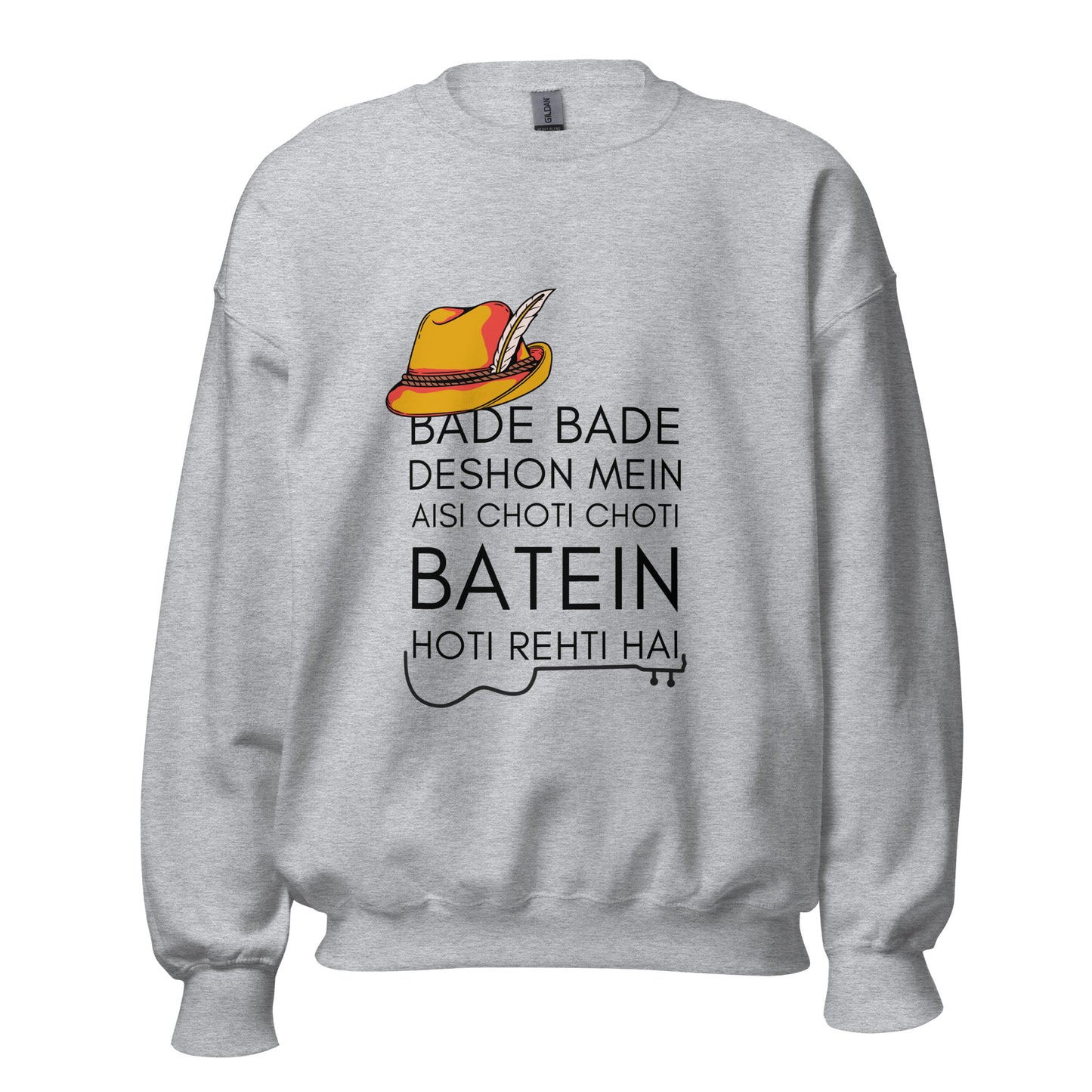 "BADE BADE DESHON MEIN" Unisex Sweatshirt