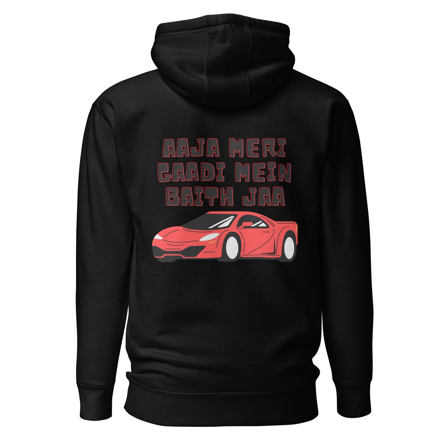 "AAJA MERI GAADI MEIN BAITH JAA" Unisex Hoodie