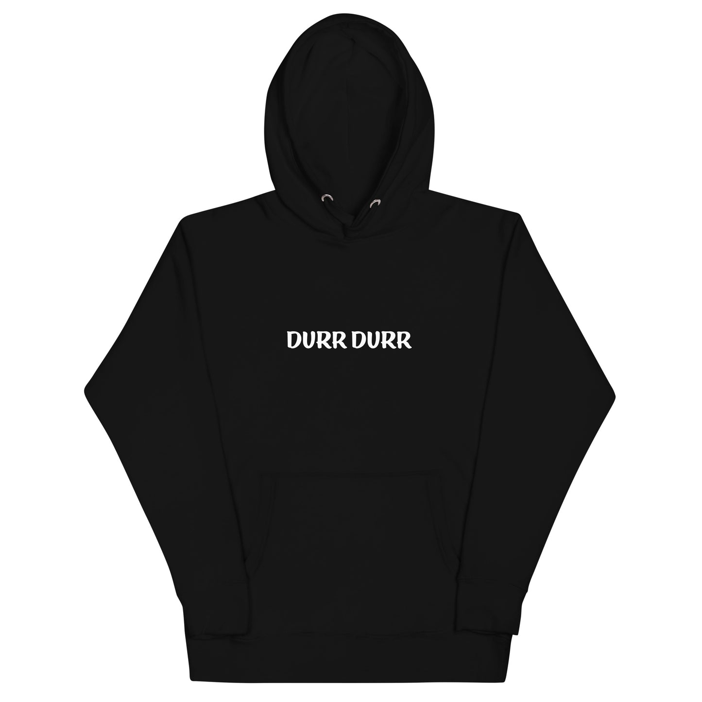 "DURR DURR" Unisex Hoodie