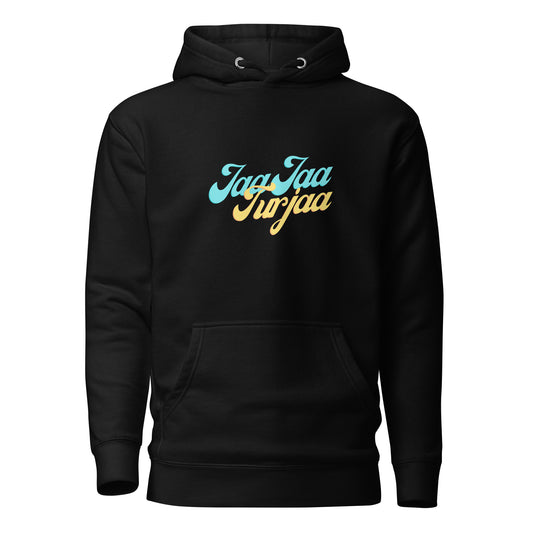 "JAA JAA TURJAA" Unisex Hoodie