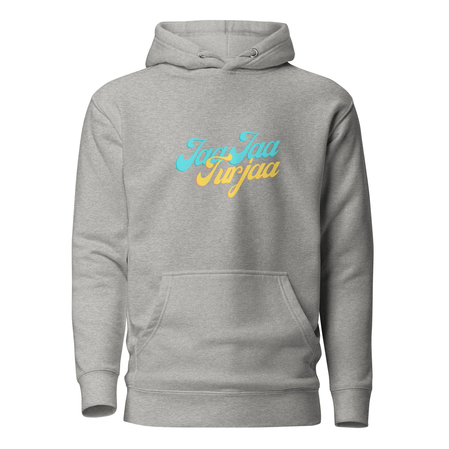 "JAA JAA TURJAA" Unisex Hoodie