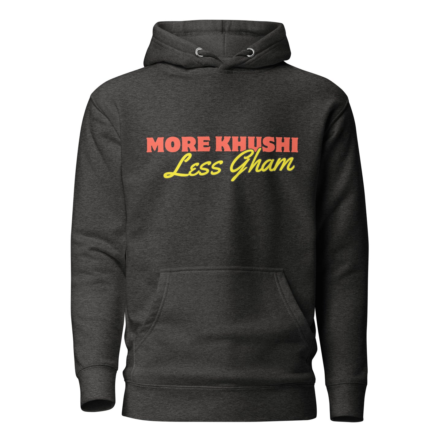 "MORE KHUSHI LESS GHAM" Unisex Hoodie