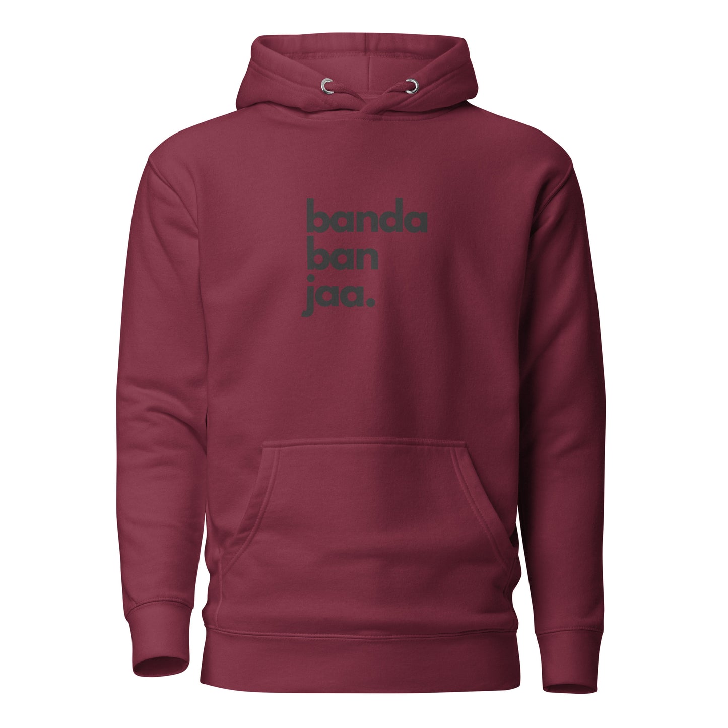 "BANDA BAN JAA" Unisex Hoodie