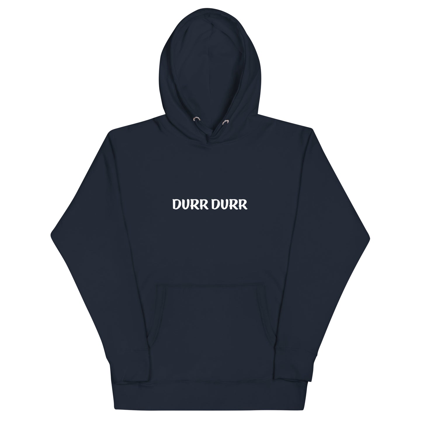 "DURR DURR" Unisex Hoodie