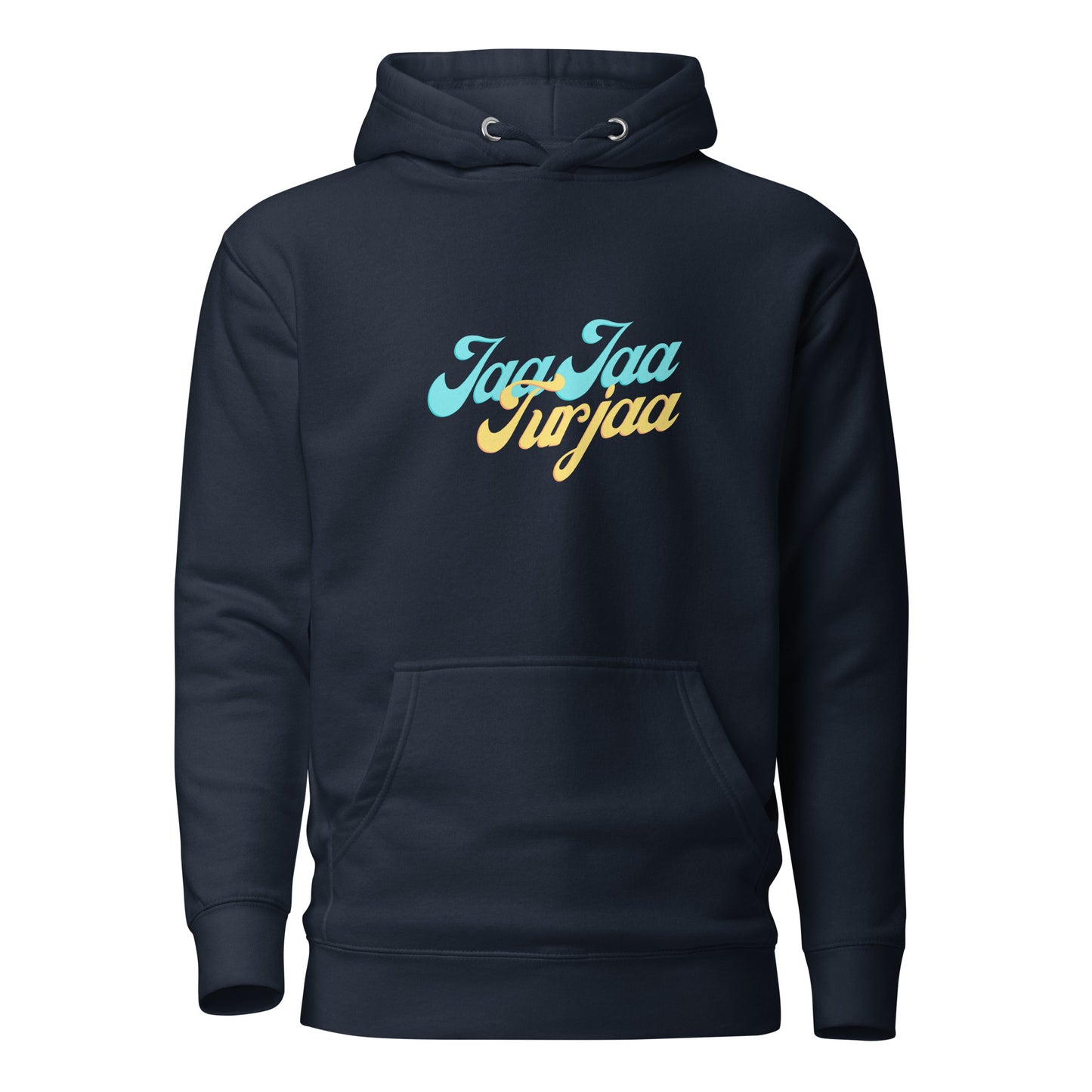 "JAA JAA TURJAA" Unisex Hoodie