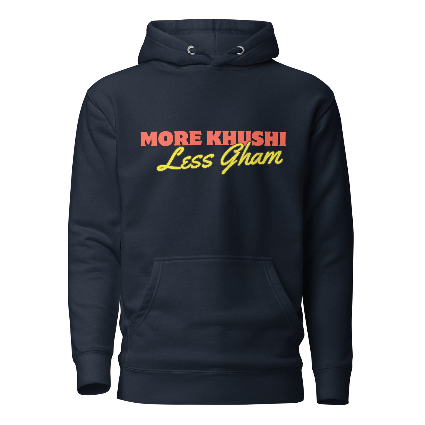 "MORE KHUSHI LESS GHAM" Unisex Hoodie