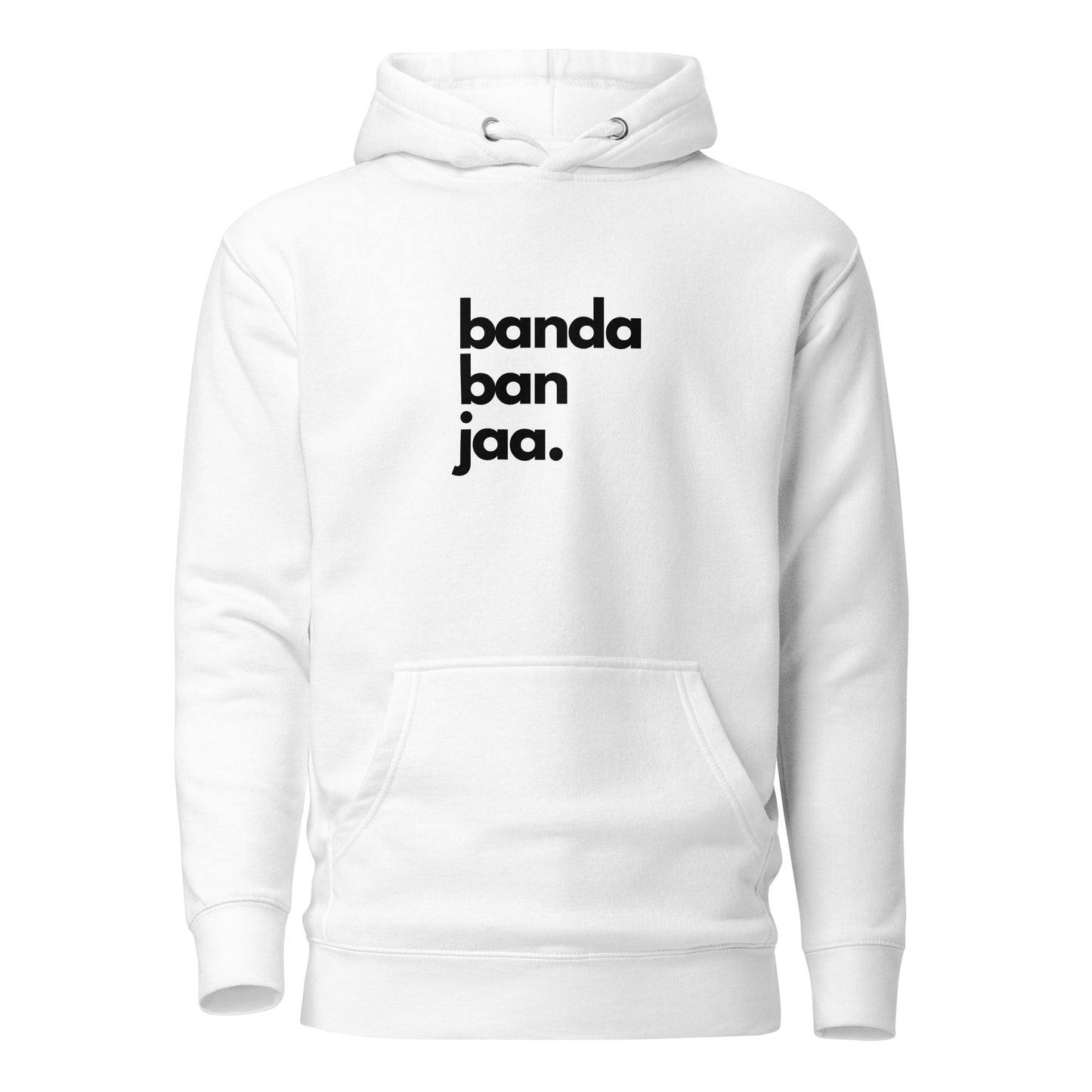 "BANDA BAN JAA" Unisex Hoodie