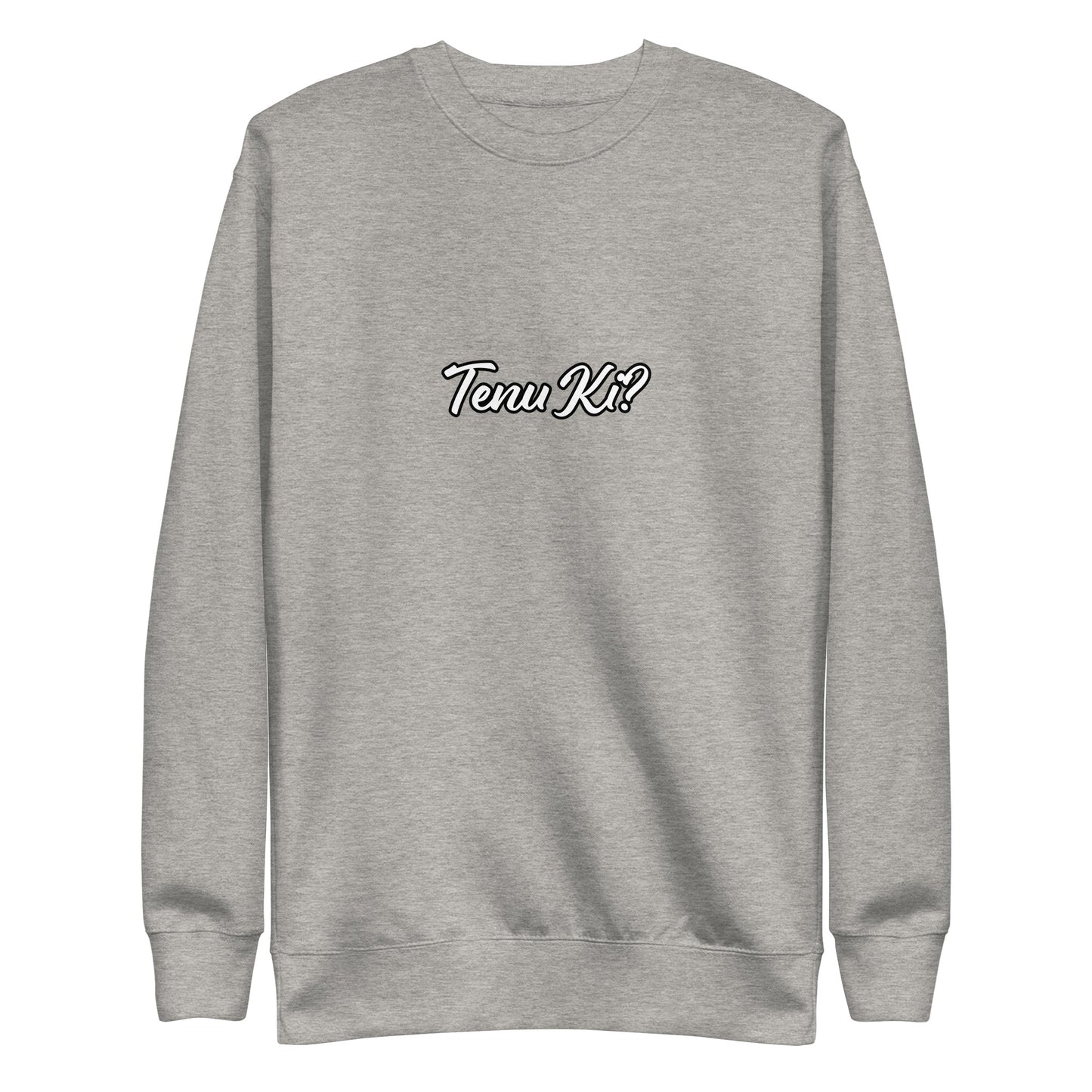 "TENU KI? Unisex Premium Sweatshirt