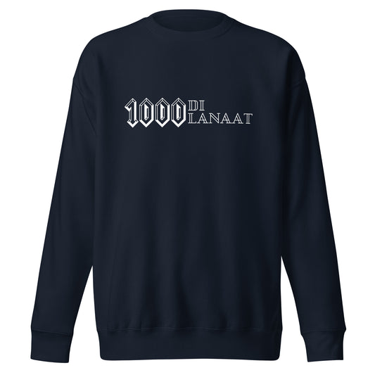 "LAKH DI LANAAT" Unisex Premium Sweatshirt