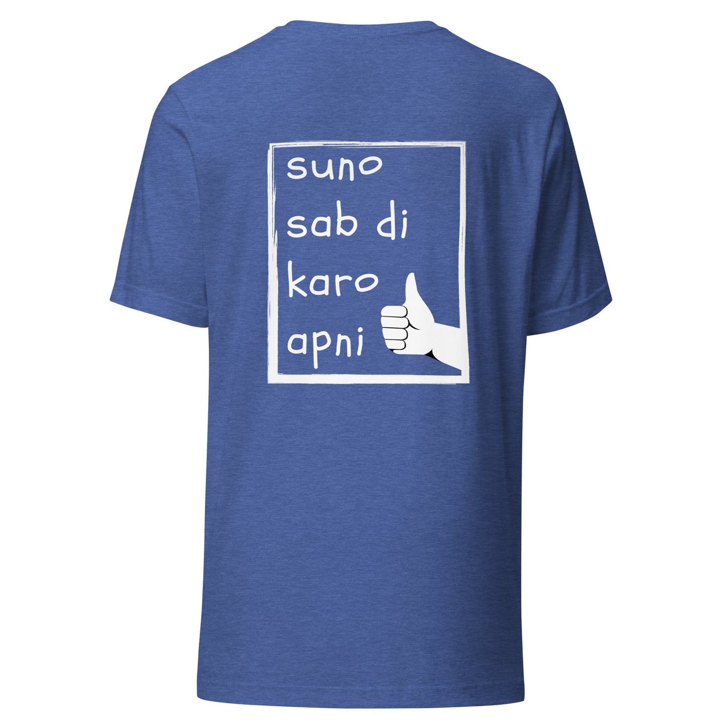 "SUNO SAB DI KARO AAPNI" Unisex t-shirt