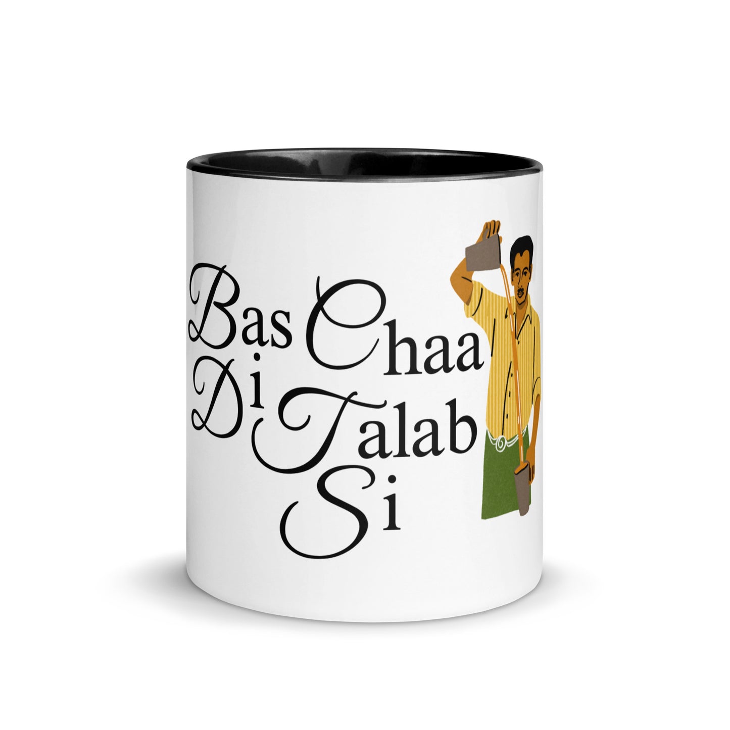 "BAS CHAA DI TALAB SI" Mug with Color Inside