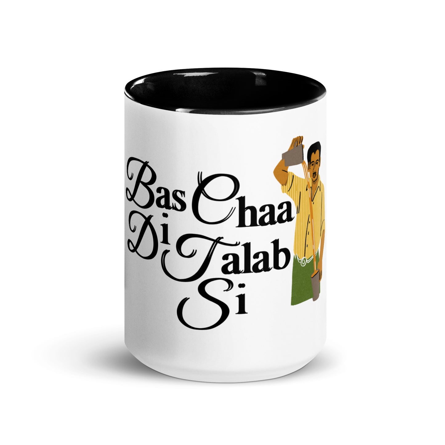 "BAS CHAA DI TALAB SI" Mug with Color Inside